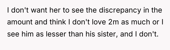 I don't want her to see the discrepancy in the...