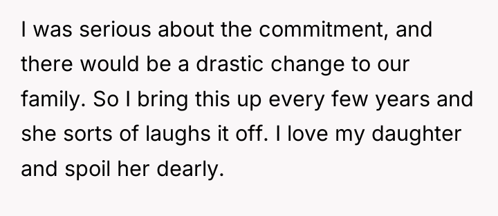 I was serious about the commitment, and there would be...