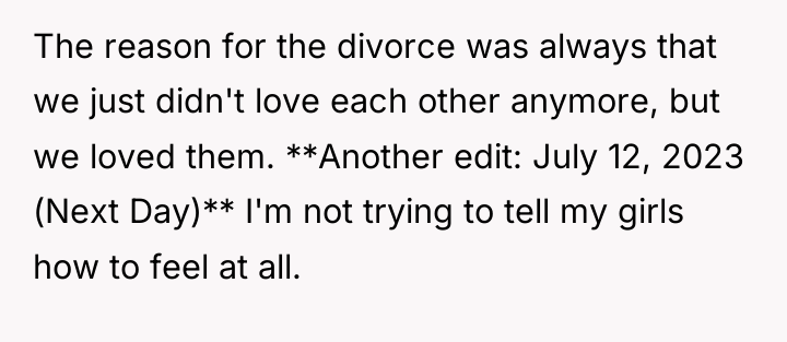 The reason for the divorce was always that we just...