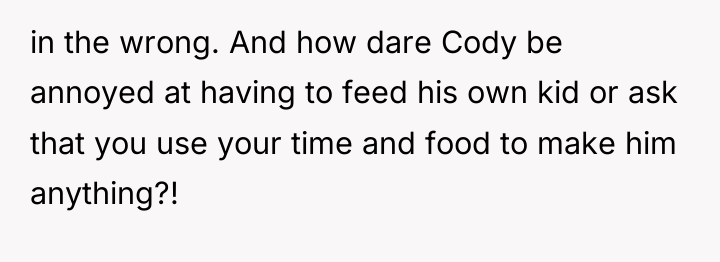 in the wrong. And how dare Cody be annoyed at...