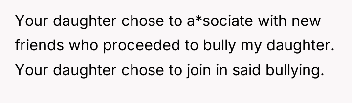 Your daughter chose to a*sociate with new friends who proceeded...