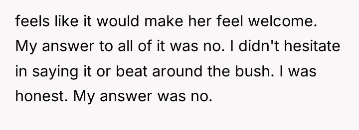 feels like it would make her feel welcome. My answer...