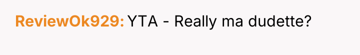 ReviewOk929 YTA - Really ma dudette?