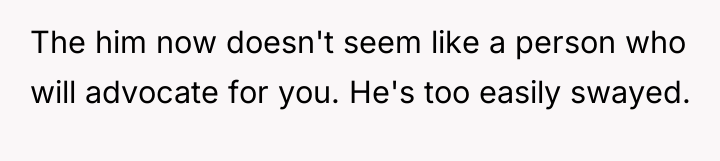 The him now doesn't seem like a person who will...