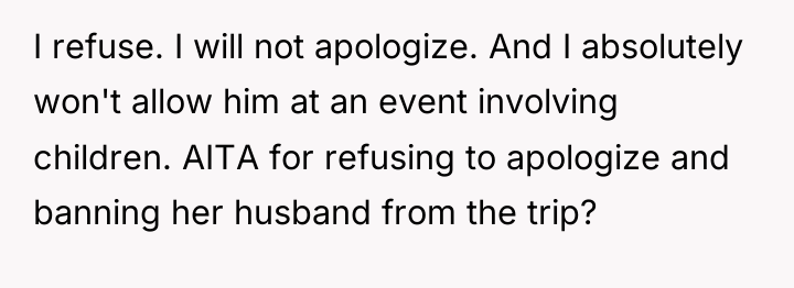 I refuse. I will not apologize. And I absolutely won't...