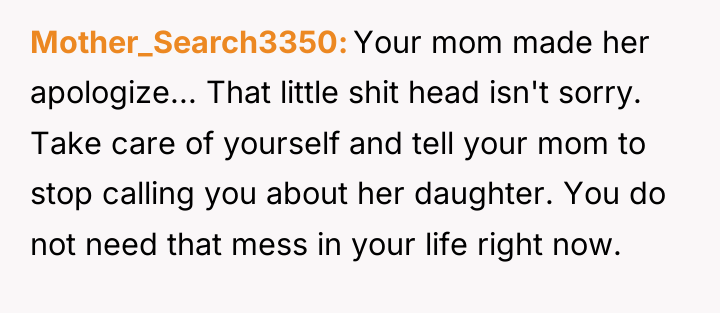 Mother_Search3350 Your mom made her apologize... That little shit head...