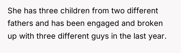 She has three children from two different fathers and has...