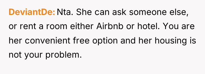 DeviantDe Nta. She can ask someone else, or rent a...
