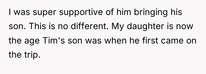 I was super supportive of him bringing his son. This...