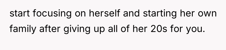 start focusing on herself and starting her own family after...