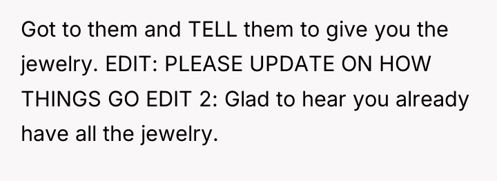 Got to them and TELL them to give you the...