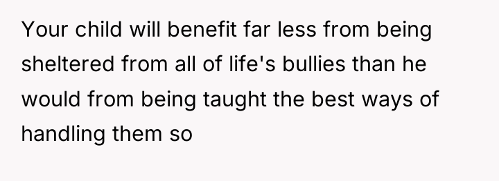 Your child will benefit far less from being sheltered from...