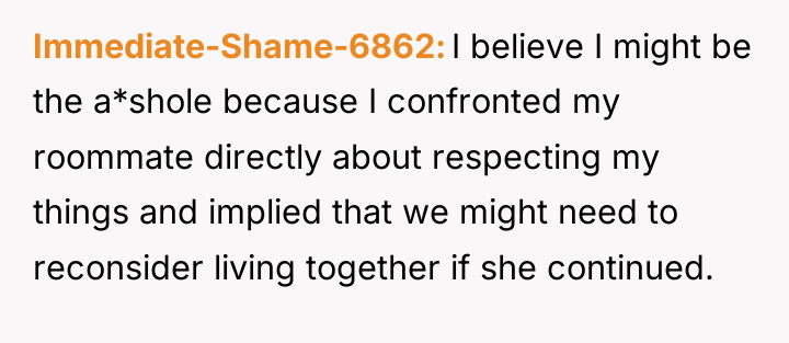 Immediate-Shame-6862 I believe I might be the a*shole because I...