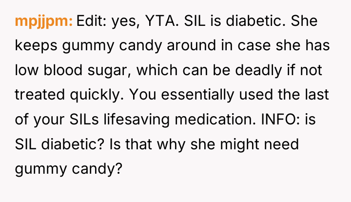 mpjjpm Edit: yes, YTA. SIL is diabetic. She keeps gummy...