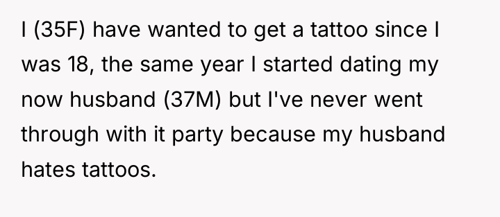 I (35F) have wanted to get a tattoo since I...