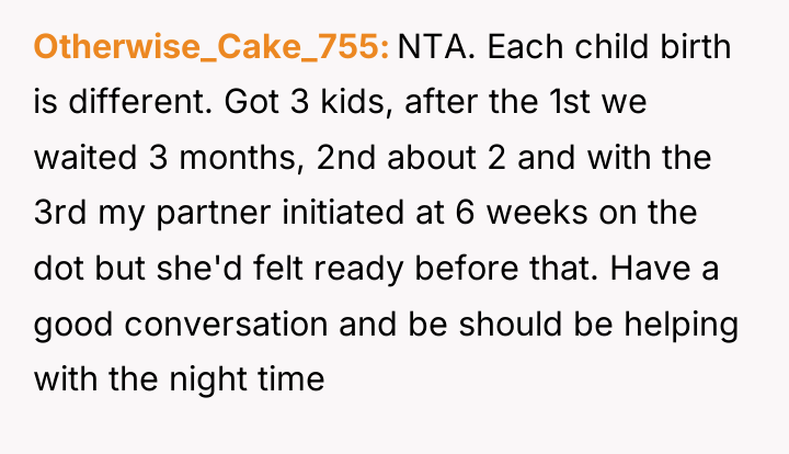 Otherwise_Cake_755 NTA. Each child birth is different. Got 3 kids,...