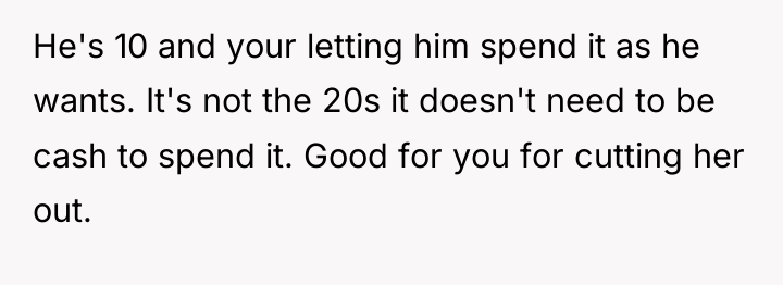 He's 10 and your letting him spend it as he...