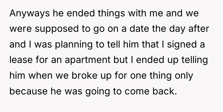 Anyways he ended things with me and we were supposed...