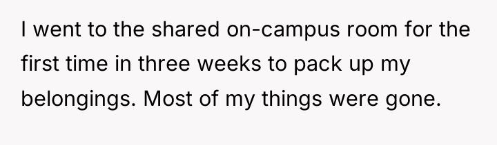 I went to the shared on-campus room for the first...