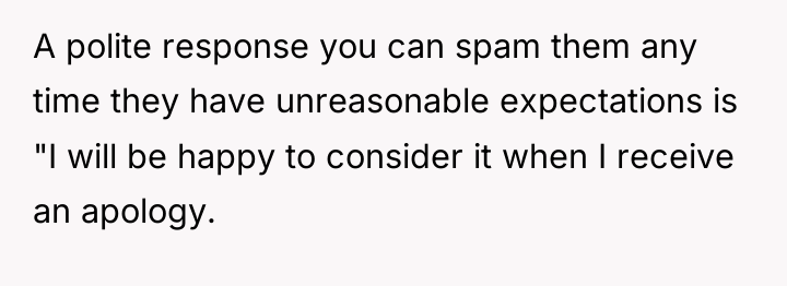 A polite response you can spam them any time they...