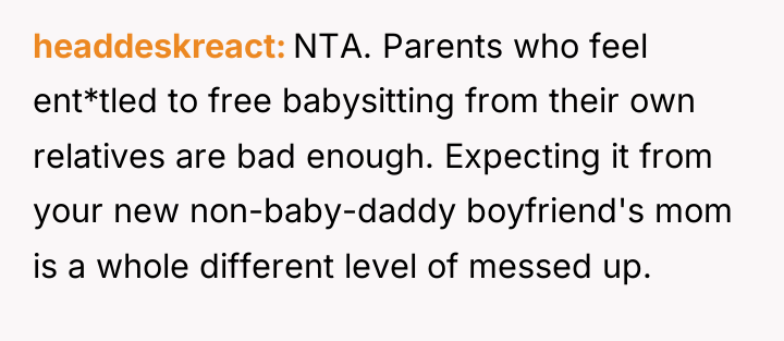 headdeskreact NTA. Parents who feel ent*tled to free babysitting from...