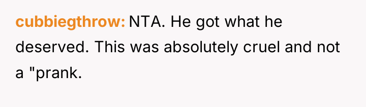 cubbiegthrow NTA. He got what he deserved. This was absolutely...