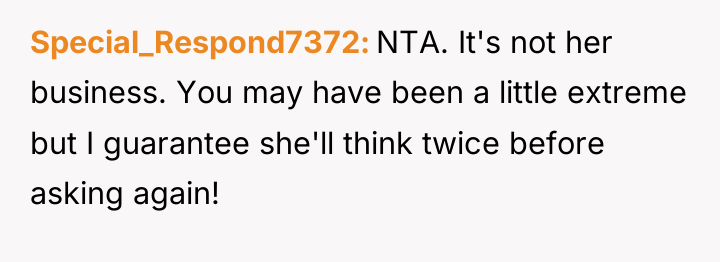 Special_Respond7372 NTA. It's not her business. You may have been...