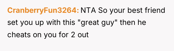 CranberryFun3264 NTA So your best friend set you up with...