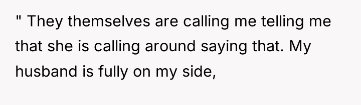 " They themselves are calling me telling me that she...