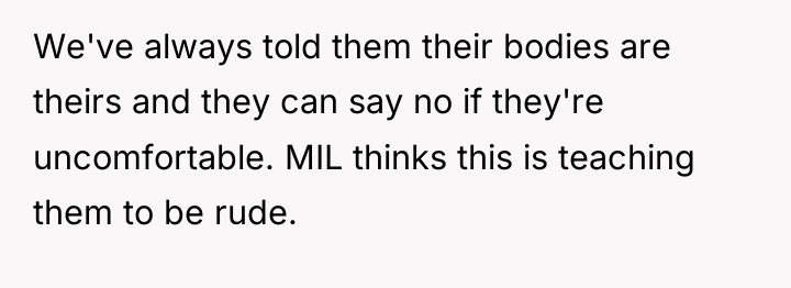 We've always told them their bodies are theirs and they...