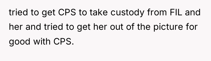 tried to get CPS to take custody from FIL and...