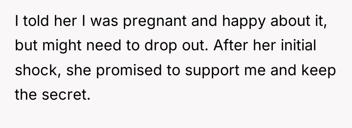I told her I was pregnant and happy about it,...