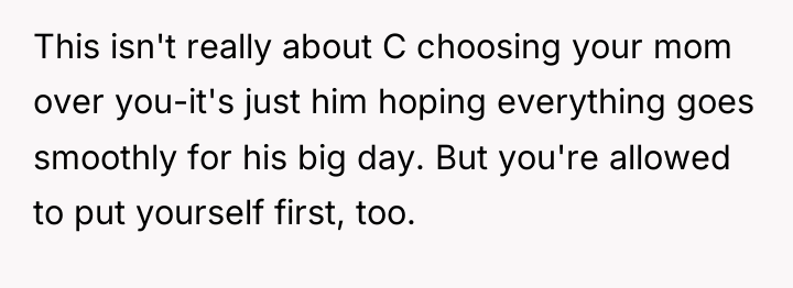 This isn't really about C choosing your mom over you-it's...