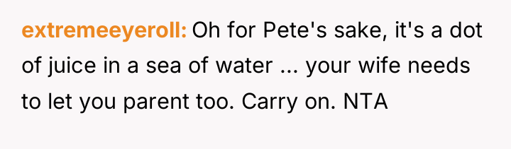 extremeeyeroll Oh for Pete's sake, it's a dot of juice...
