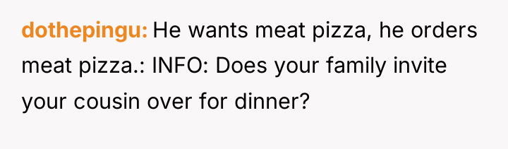 dothepingu He wants meat pizza, he orders meat pizza.: INFO:...