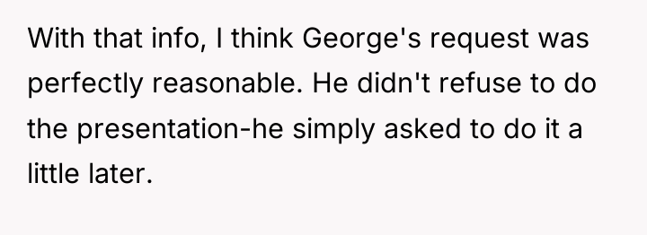 With that info, I think George's request was perfectly reasonable....