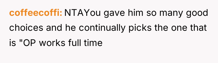 coffeecoffi NTAYou gave him so many good choices and he...