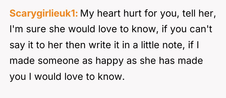 Scarygirlieuk1 My heart hurt for you, tell her, I'm sure...