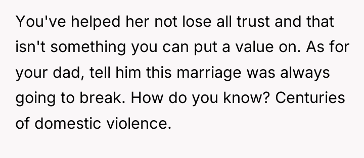You've helped her not lose all trust and that isn't...