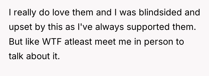I really do love them and I was blindsided and...
