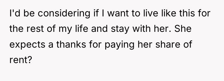 I'd be considering if I want to live like this...