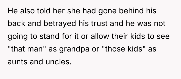 He also told her she had gone behind his back...