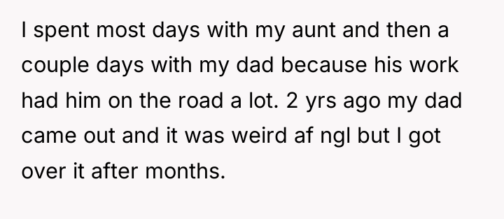 I spent most days with my aunt and then a...
