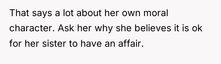 That says a lot about her own moral character. Ask...