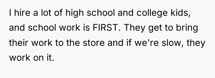 I hire a lot of high school and college kids,...