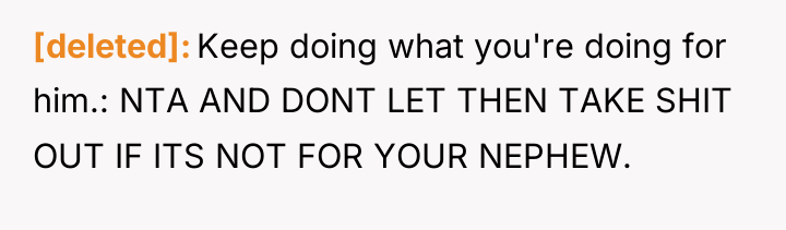 [deleted] Keep doing what you're doing for him.: NTA AND...