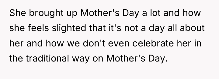 She brought up Mother's Day a lot and how she...