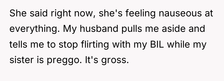 She said right now, she's feeling nauseous at everything. My...