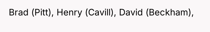 Brad (Pitt), Henry (Cavill), David (Beckham),
