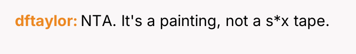 dftaylor NTA. It's a painting, not a s*x tape.